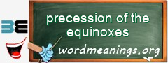 WordMeaning blackboard for precession of the equinoxes